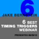 6 Best Timing Triggers Webinar - Non- Client